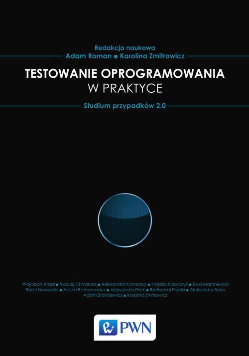 Tytuł: Testowanie oprogramowania w praktyce
Autor: Adam Roman, Karolina Zmitrowicz
Wydawnictwo: Wydawnictwo Naukowe PWN
Formaty: MOBI, EPUB