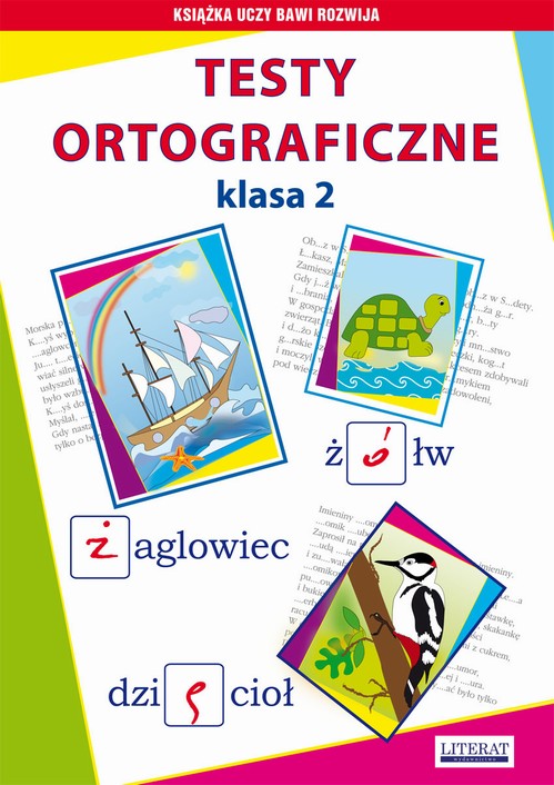 Tytuł: Testy ortograficzne. Klasa 2
Autor: Iwona Kowalska, Beata Guzowska
Wydawnictwo: Literat
Formaty: PDF