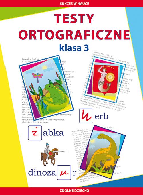 Tytuł: Testy ortograficzne Klasa 3
Autor: Beata Guzowska, Iwona Kowalska
Wydawnictwo: Literat
Formaty: PDF