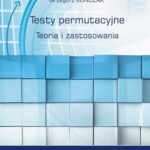 Tytuł: Testy permutacyjne. Teoria i zastosowania
Autor: Grzegorz Kończak
Wydawnictwo: Wydawnictwo Uniwersytetu Ekonomicznego w Katowicach
Formaty: PDF