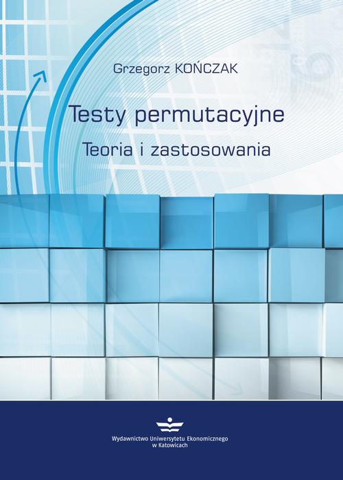 Tytuł: Testy permutacyjne. Teoria i zastosowania
Autor: Grzegorz Kończak
Wydawnictwo: Wydawnictwo Uniwersytetu Ekonomicznego w Katowicach
Formaty: PDF