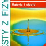 Tytuł: Testy z fizyki. Część 1 Mechanika, Materia i ciepło
Autor: Krzysztof Horodecki, Artur Ludwikowski
Wydawnictwo: Gdańskie Wydawnictwo Oświatowe
Formaty: PDF