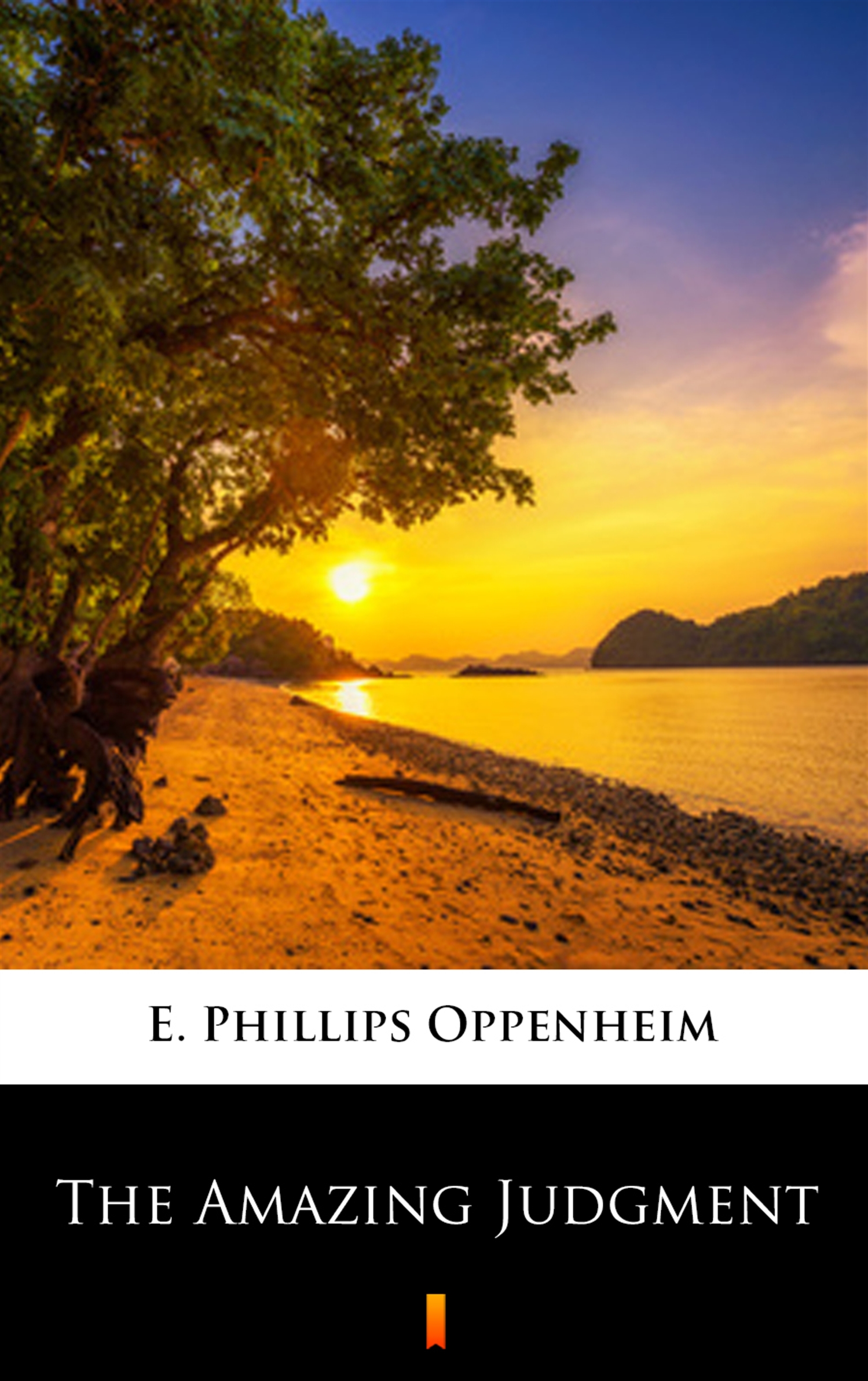 Tytuł: The Amazing Judgment
Autor: E. Phillips Oppenheim
Wydawnictwo: KtoCzyta.pl
Formaty: EPUB, MOBI