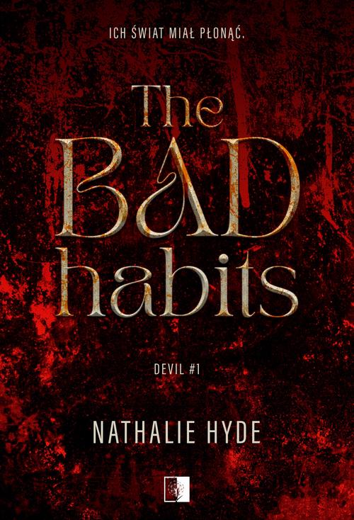 Tytuł: The Bad Habits
Autor: Nathalie Hyde
Wydawnictwo: NieZwykłe
Formaty: MOBI, EPUB
