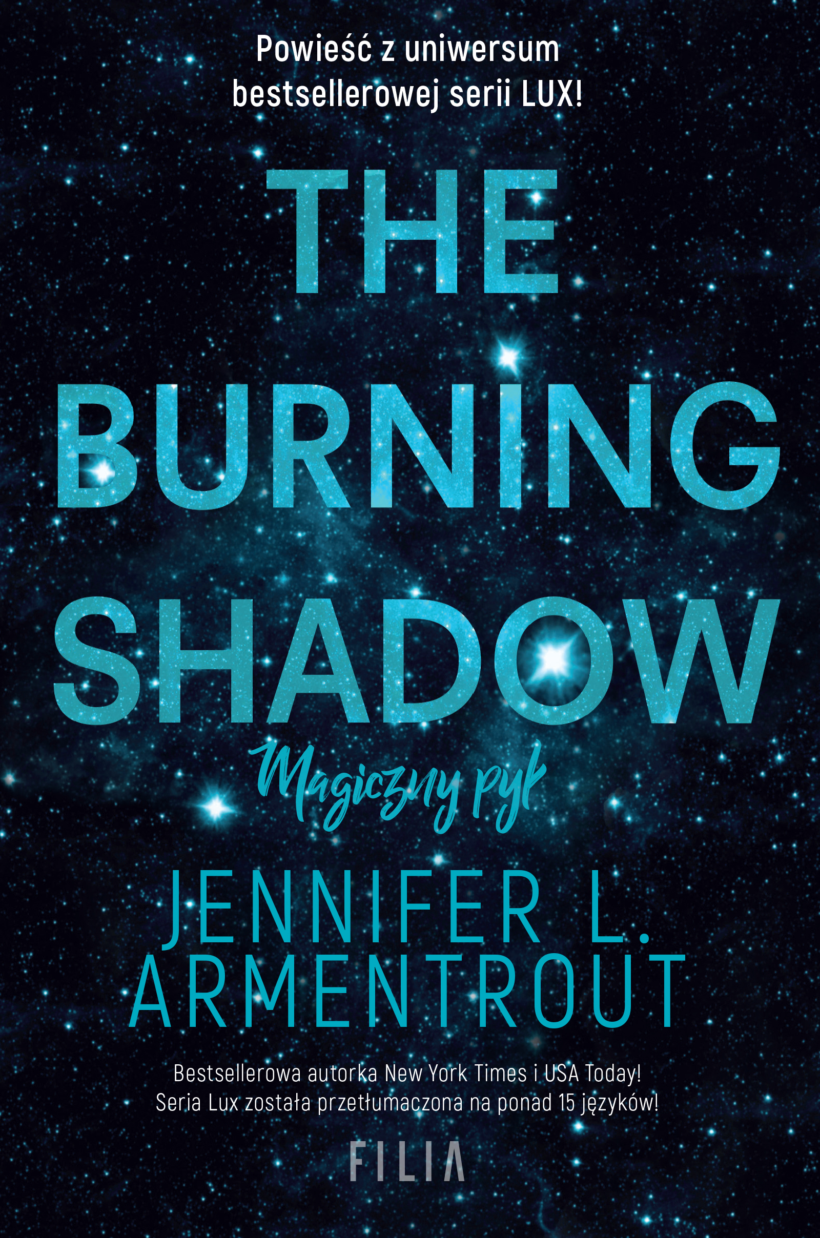 Tytuł: The Burning Shadow. Magiczny pył
Autor: Jennifer L. Armentrout
Wydawnictwo: FILIA
Formaty: EPUB, MOBI