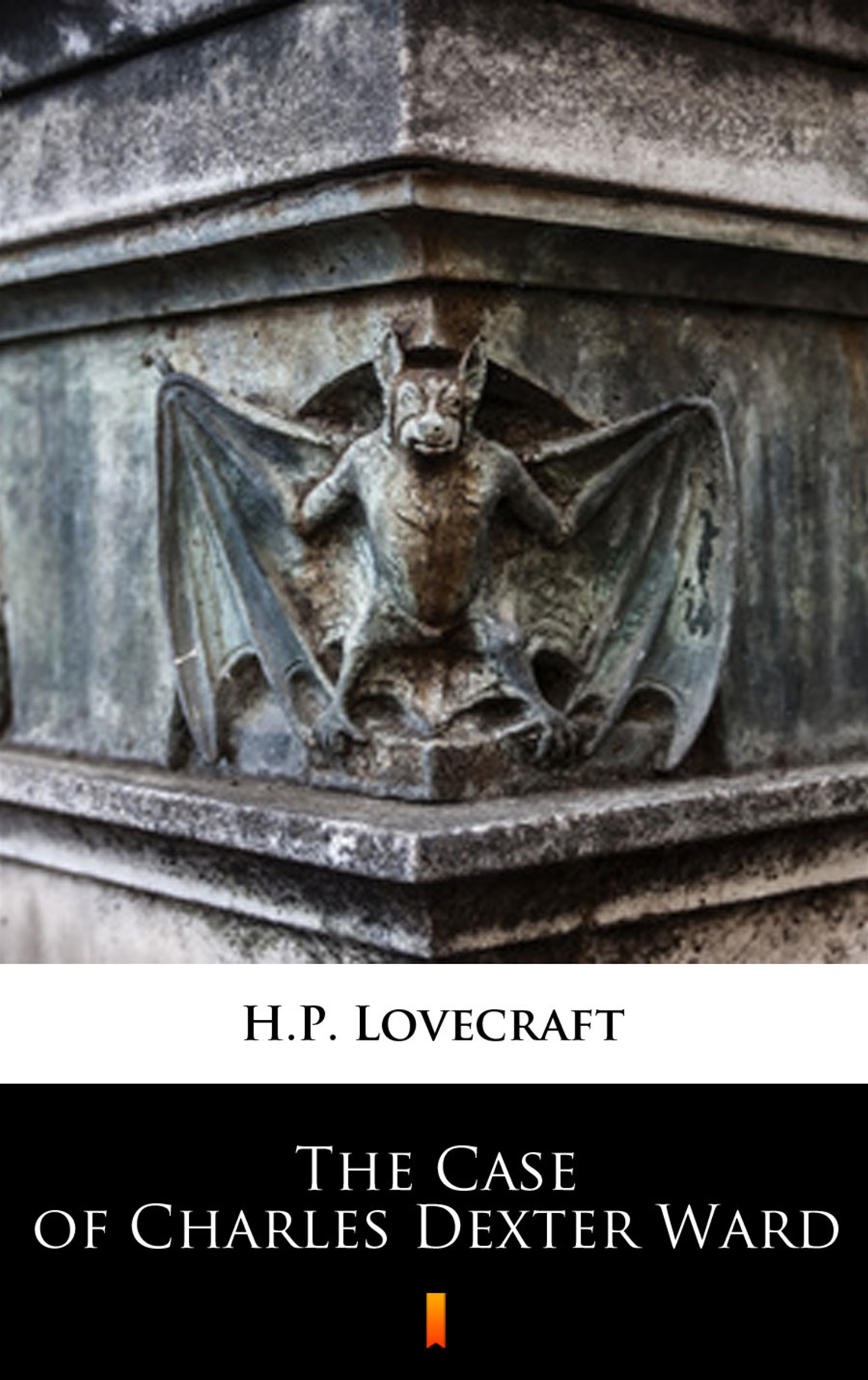 Tytuł: The Case of Charles Dexter Ward
Autor: H.P. Lovecraft
Wydawnictwo: KtoCzyta.pl
Formaty: EPUB, MOBI