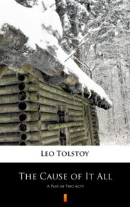 The Cause of It All. A Play in Two Acts — okładka e-booka