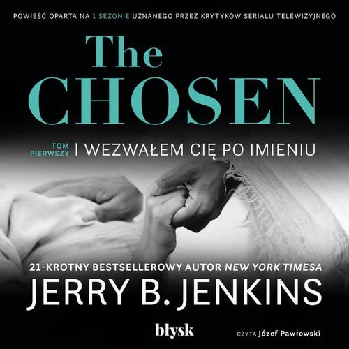 Tytuł: The Chosen. Wezwałem Cię po imieniu
Autor: Jerry B. Jenkins
Wydawnictwo: Wydawnictwo Błysk
Formaty: MP3