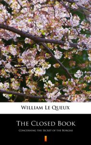 The Closed Book. Concerning the Secret of the Borgias — okładka e-booka