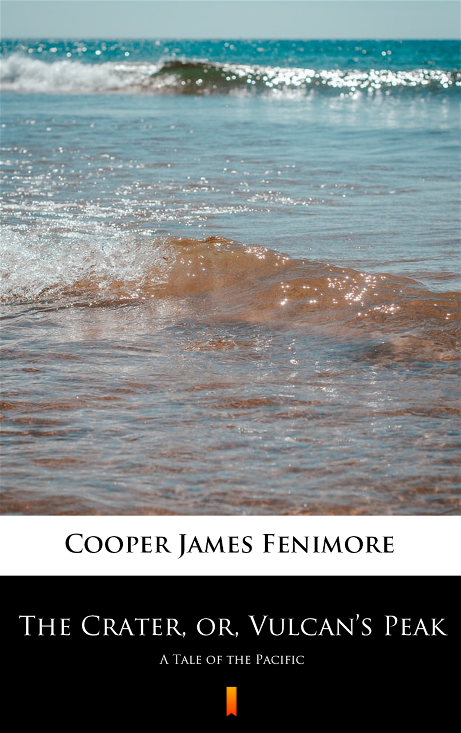 Tytuł: The Crater, or, Vulcan’s Peak. A Tale of the Pacific
Autor: James Fenimore Cooper
Wydawnictwo: KtoCzyta.pl
Formaty: EPUB, MOBI