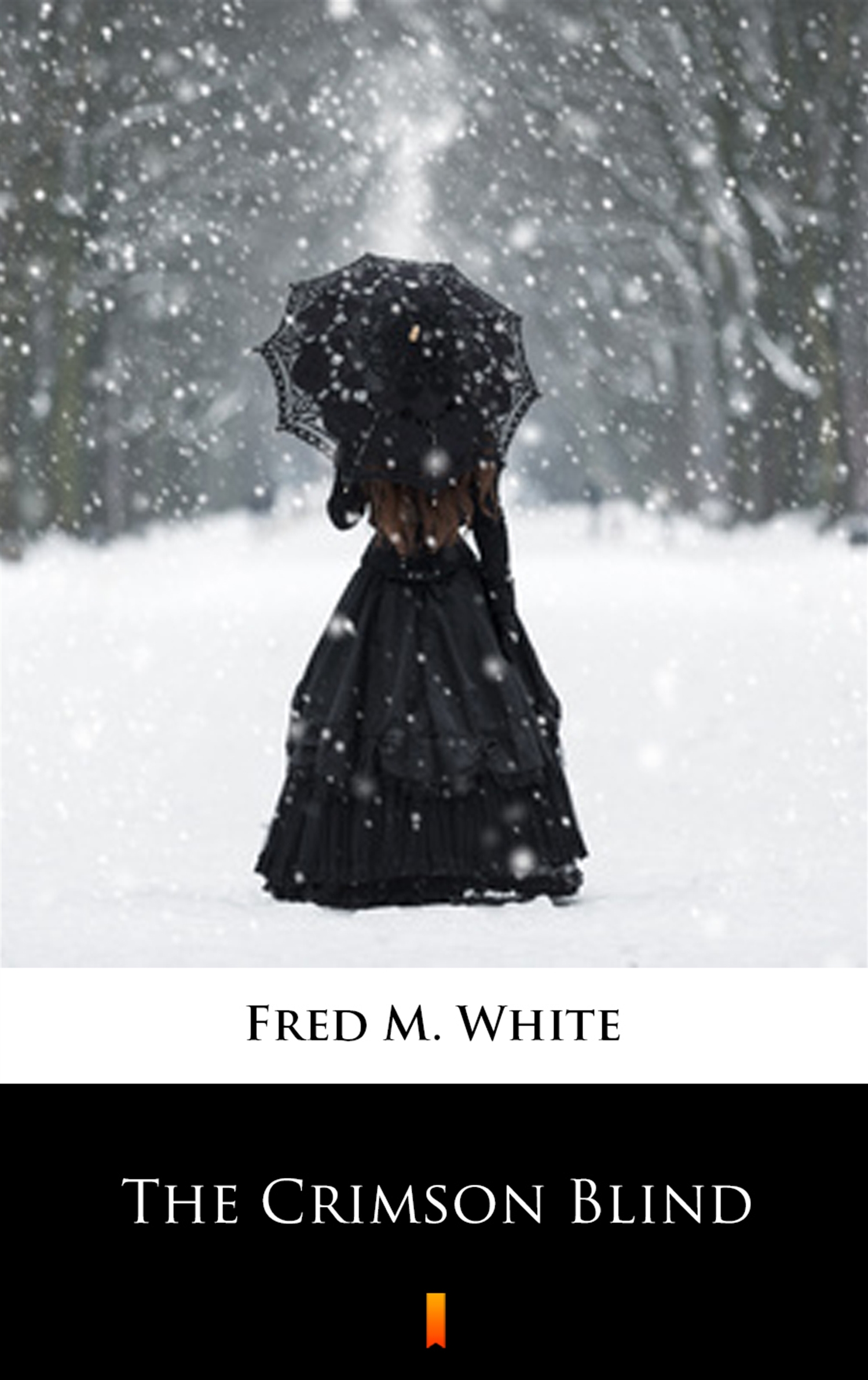 Tytuł: The Crimson Blind
Autor: Fred M. White
Wydawnictwo: KtoCzyta.pl
Formaty: EPUB, MOBI