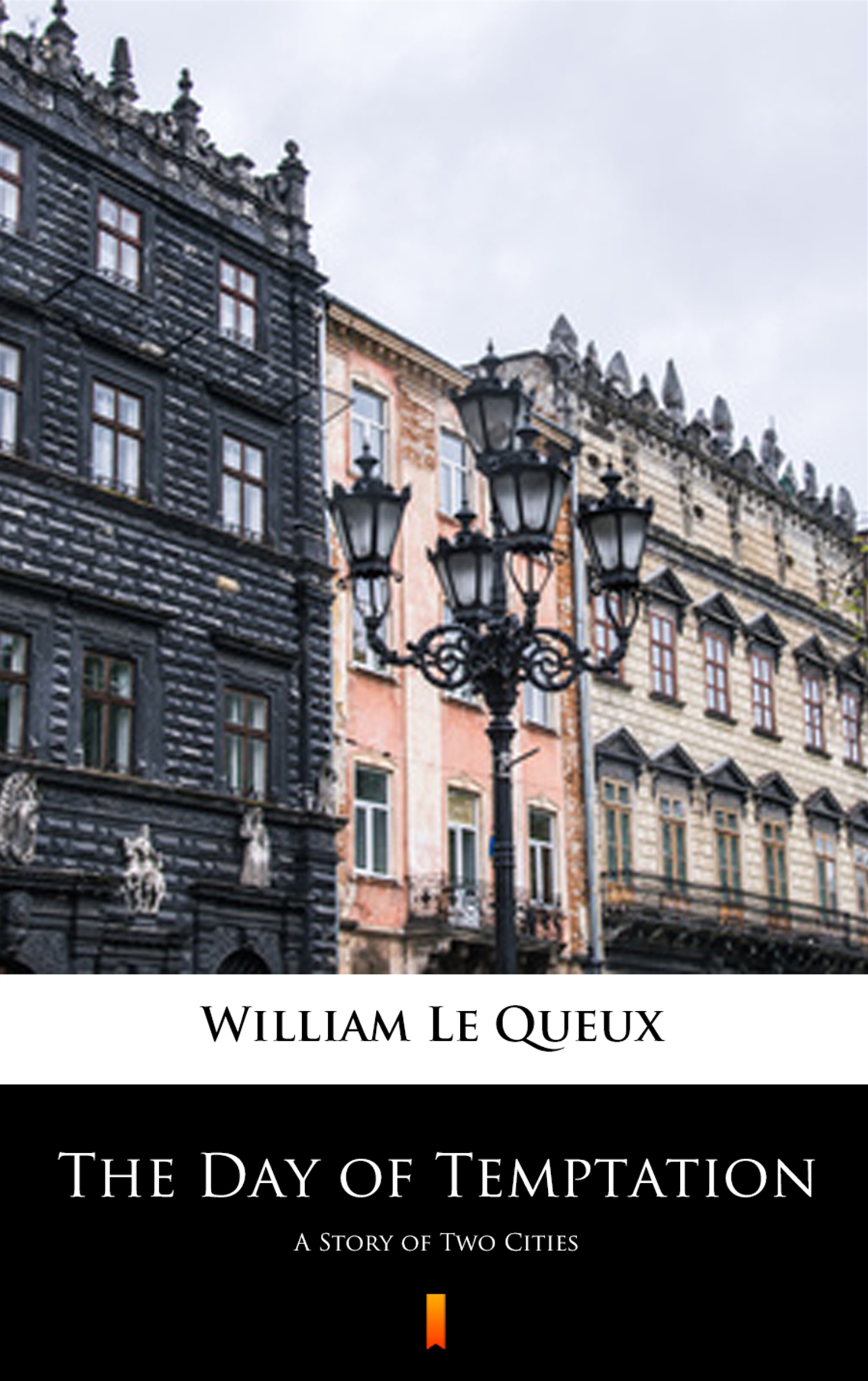 Tytuł: The Day of Temptation. A Story of Two Cities
Autor: William Le Queux
Wydawnictwo: KtoCzyta.pl
Formaty: EPUB, MOBI