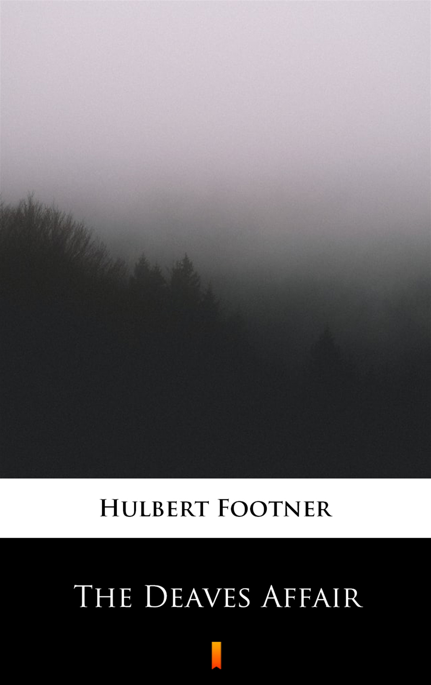 Tytuł: The Deaves Affair
Autor: Hulbert Footner
Wydawnictwo: KtoCzyta.pl
Formaty: EPUB, MOBI