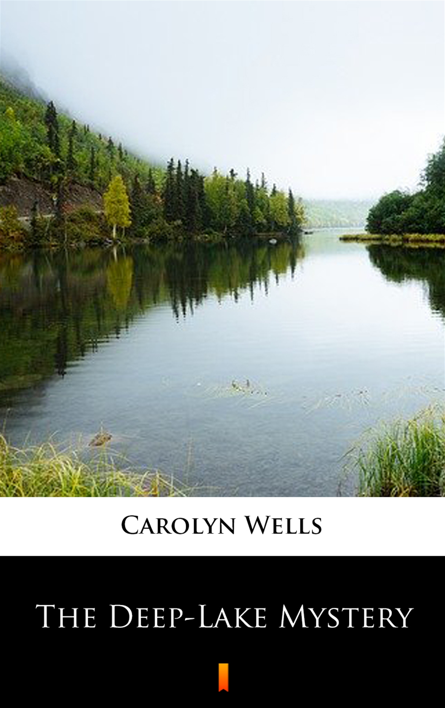 Tytuł: The Deep-Lake Mystery
Autor: Carolyn Wells
Wydawnictwo: KtoCzyta.pl
Formaty: EPUB, MOBI