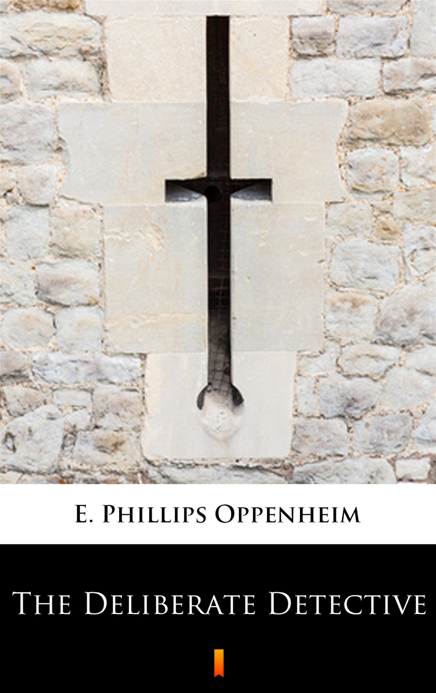 Tytuł: The Deliberate Detective
Autor: E. Phillips Oppenheim
Wydawnictwo: KtoCzyta.pl
Formaty: EPUB, MOBI