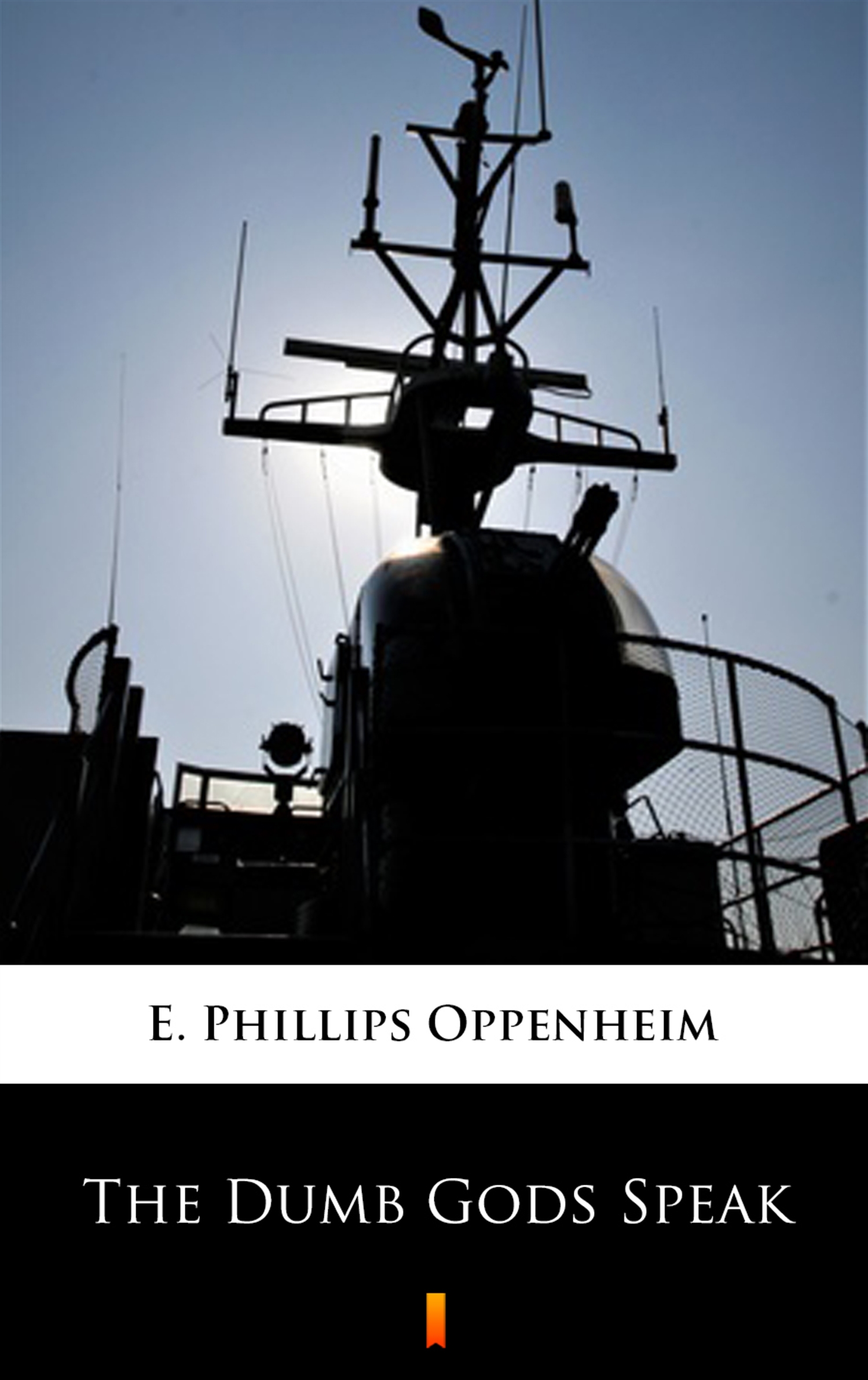 Tytuł: The Dumb Gods Speak
Autor: E. Phillips Oppenheim
Wydawnictwo: KtoCzyta.pl
Formaty: EPUB, MOBI