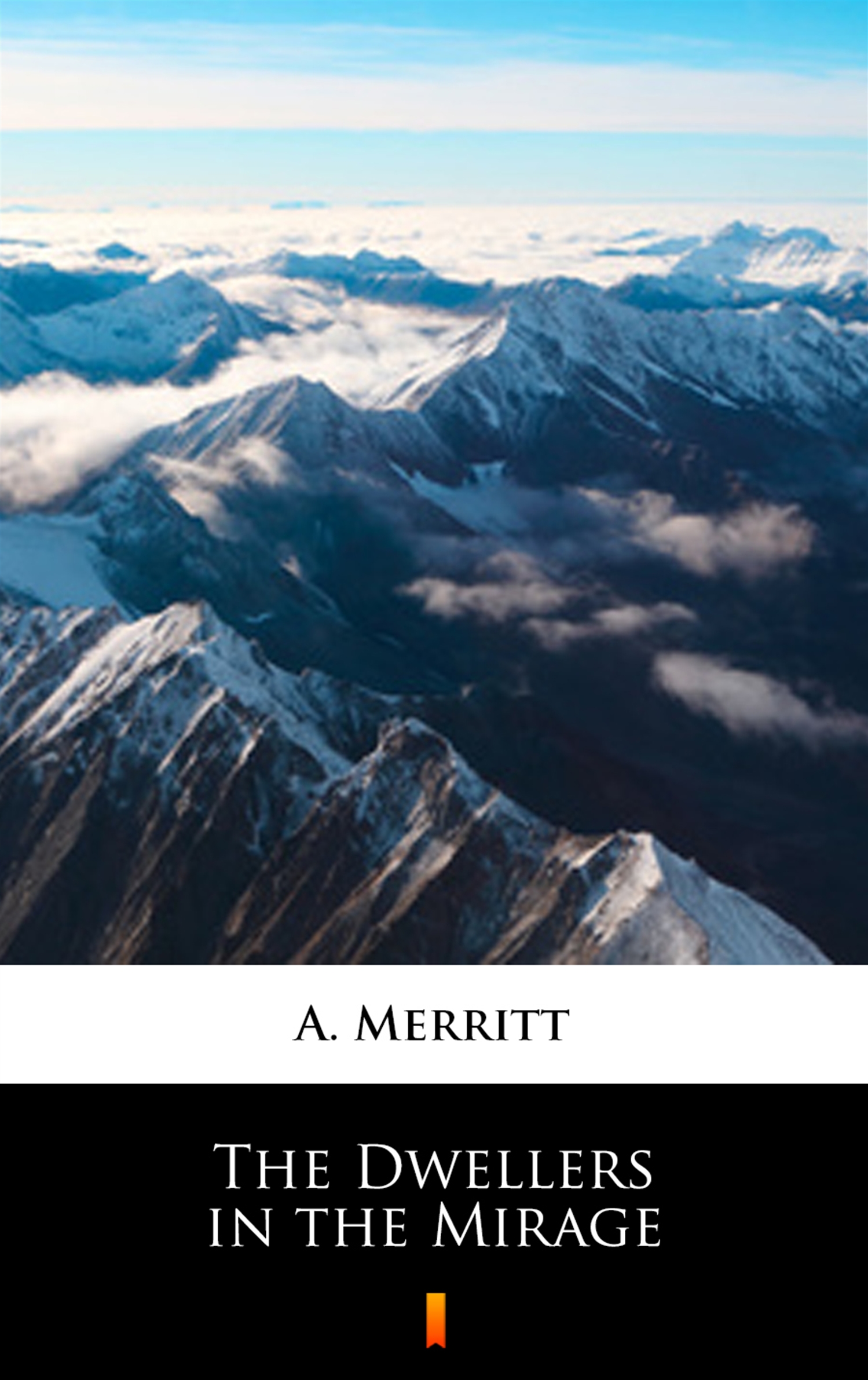 Tytuł: The Dwellers in the Mirage
Autor: A. Merritt
Wydawnictwo: KtoCzyta.pl
Formaty: EPUB, MOBI