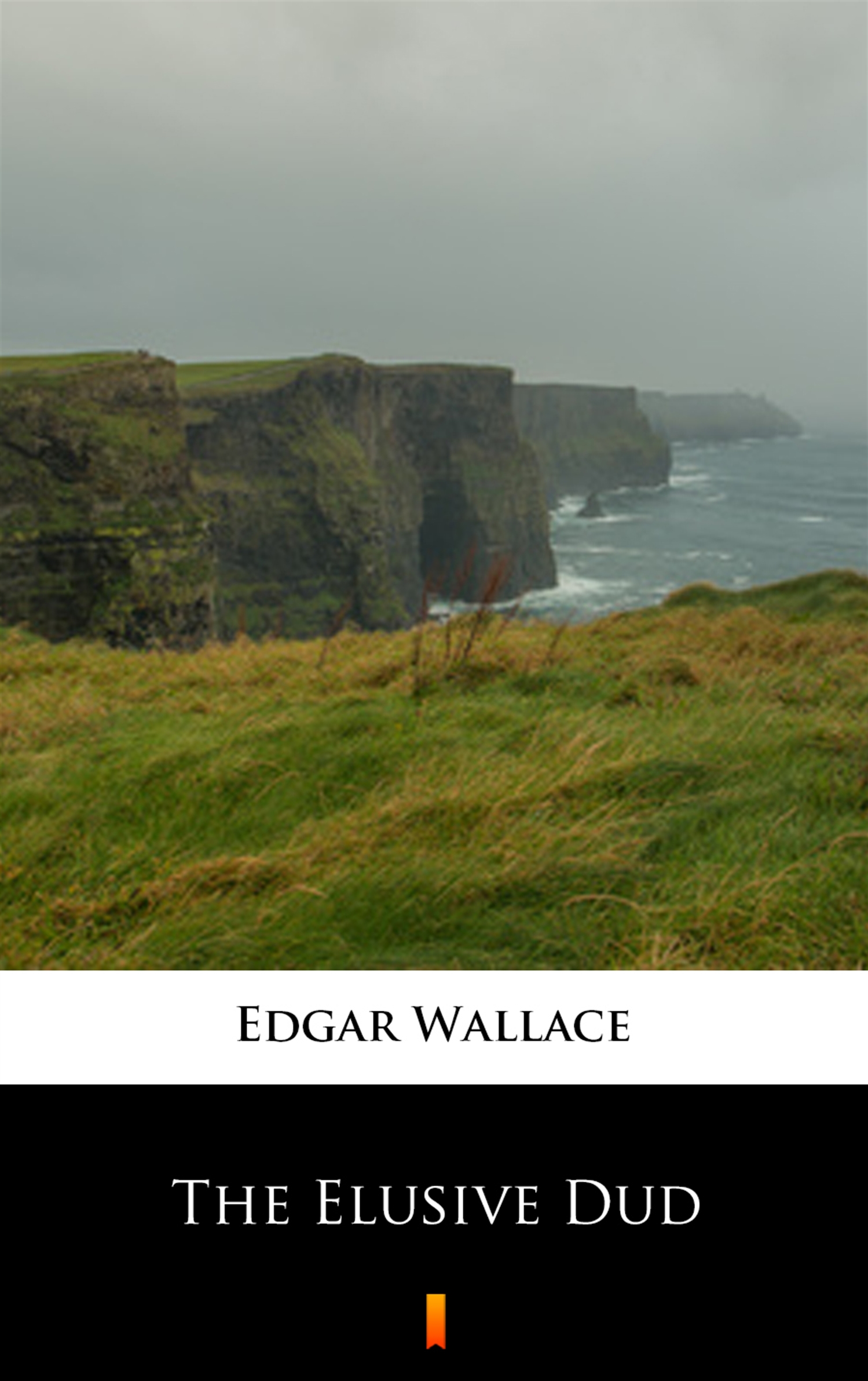 Tytuł: The Elusive Dud
Autor: Edgar Wallace
Wydawnictwo: KtoCzyta.pl
Formaty: EPUB, MOBI