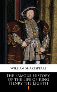 The Famous History of the Life of King Henry the Eighth — okładka e-booka