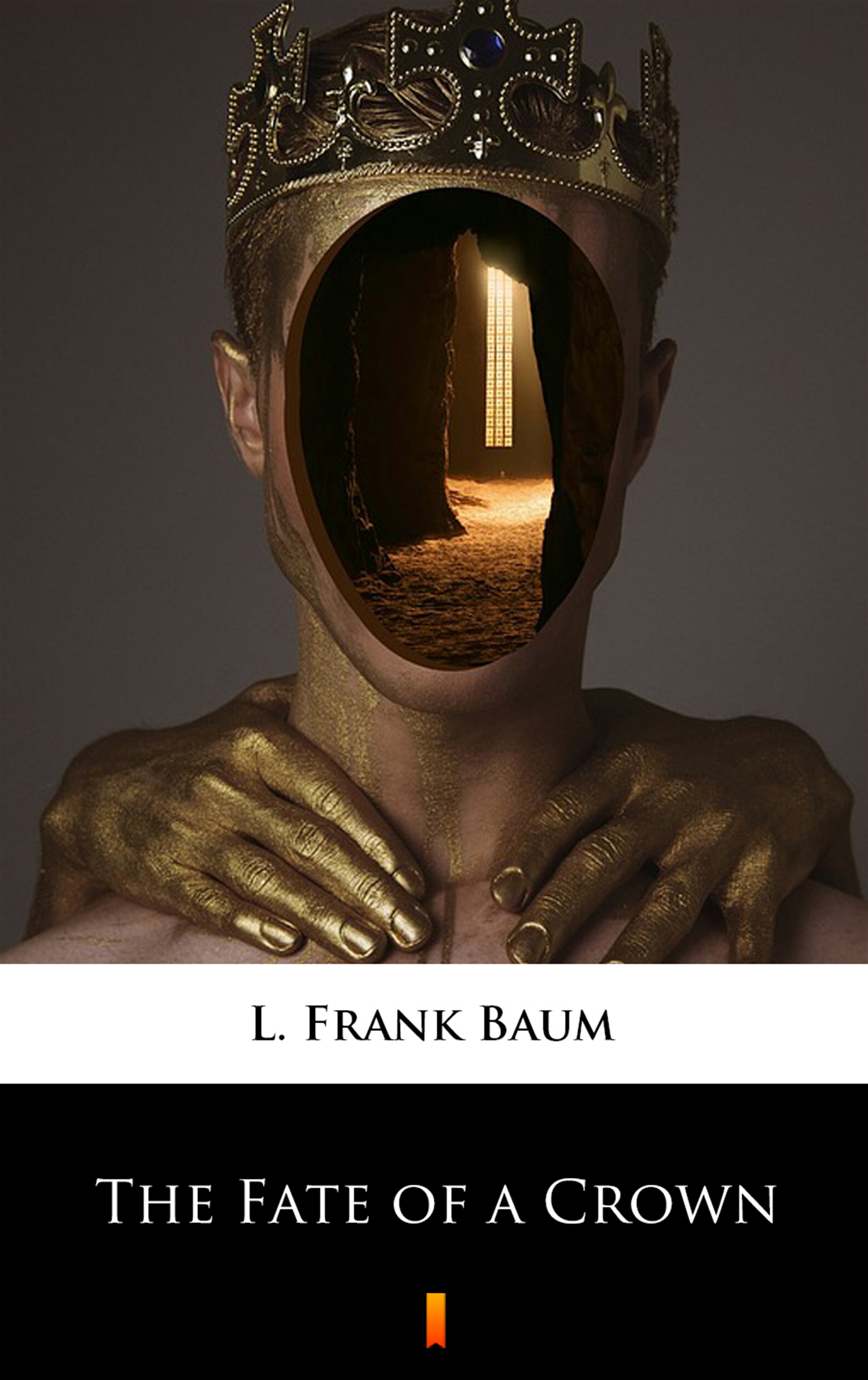 Tytuł: The Fate of a Crown
Autor: L. Frank Baum
Wydawnictwo: KtoCzyta.pl
Formaty: EPUB, MOBI