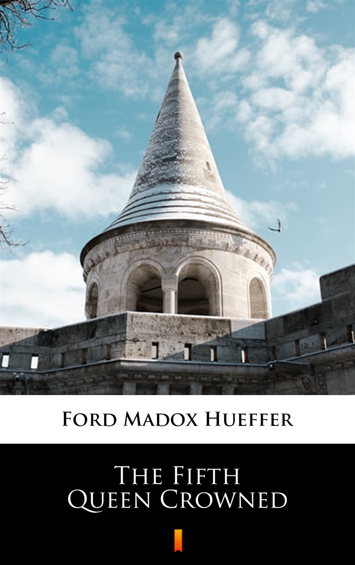 Tytuł: The Fifth Queen Crowned
Autor: Ford Madox Hueffer
Wydawnictwo: KtoCzyta.pl
Formaty: EPUB, MOBI