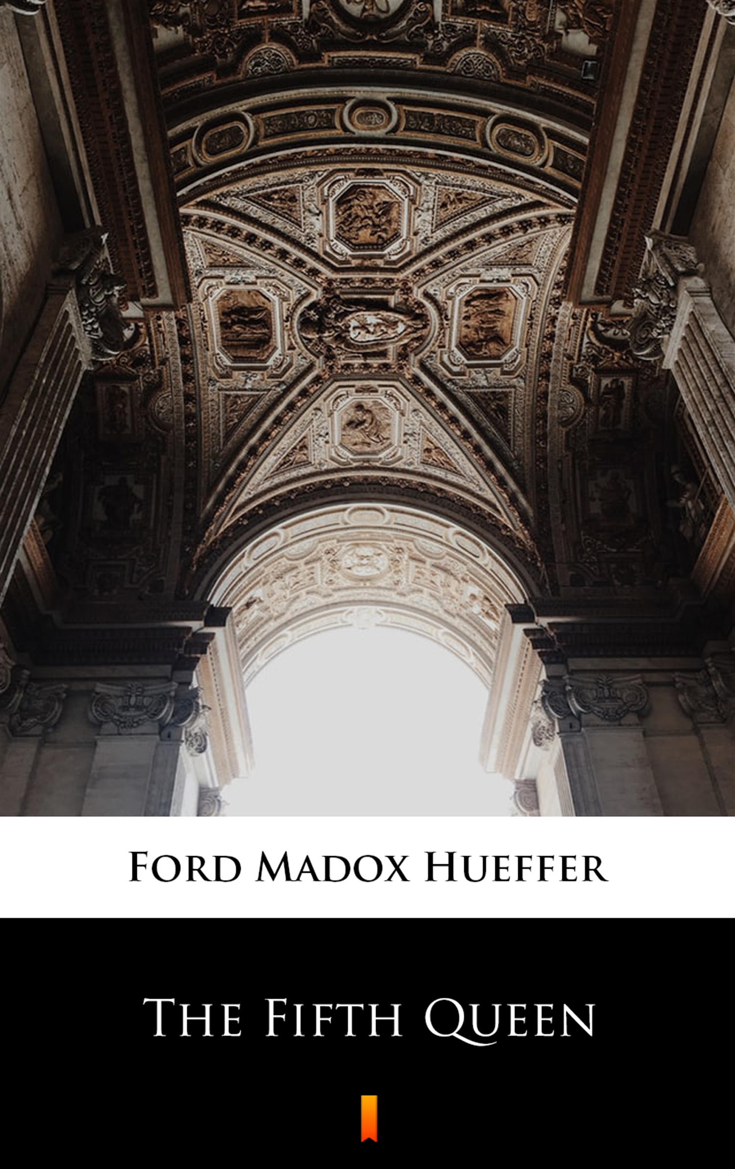 Tytuł: The Fifth Queen
Autor: Ford Madox Hueffer
Wydawnictwo: KtoCzyta.pl
Formaty: EPUB, MOBI