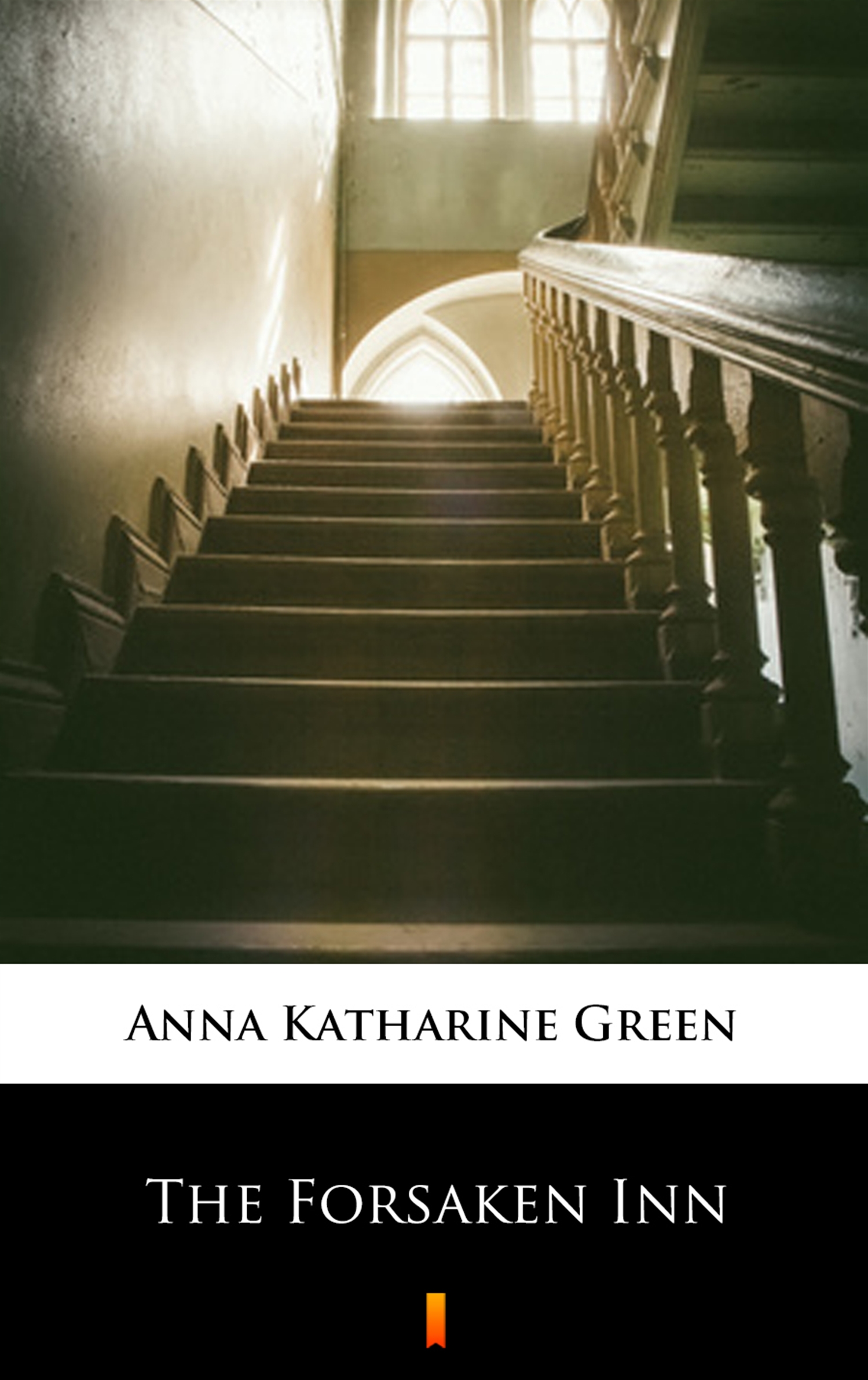 Tytuł: The Forsaken Inn
Autor: Anna Katharine Green
Wydawnictwo: KtoCzyta.pl
Formaty: EPUB, MOBI