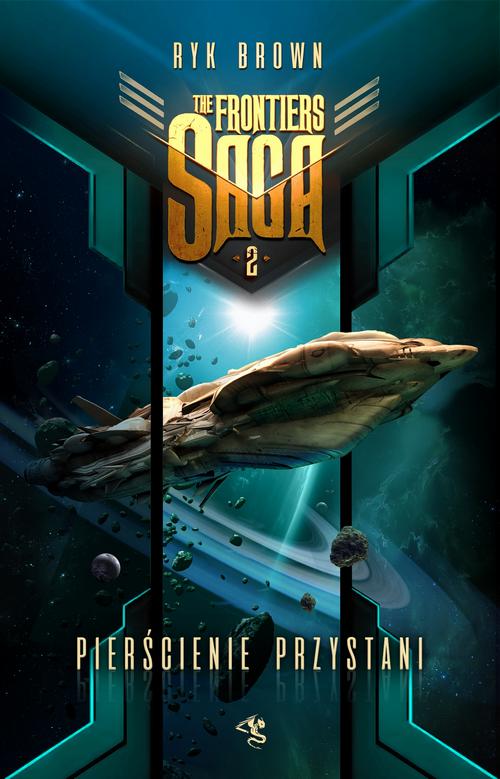 Tytuł: The Frontiers Saga. Tom 2. Pierścienie Przystani
Autor: Ryk Brown
Wydawnictwo: Drageus
Formaty: MOBI, EPUB