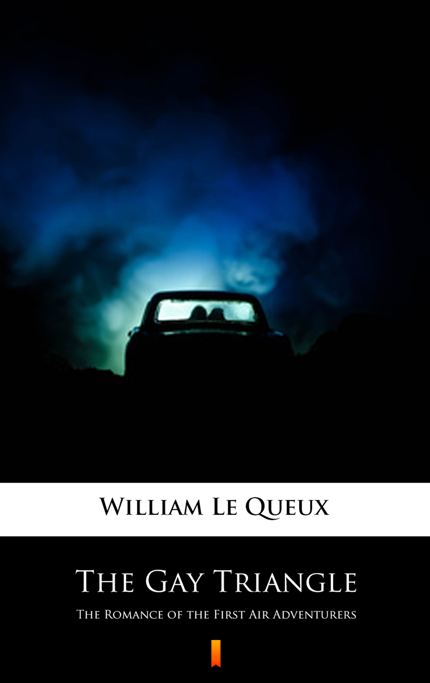 Tytuł: The Gay Triangle. The Romance of the First Air Adventurers
Autor: William Le Queux
Wydawnictwo: KtoCzyta.pl
Formaty: EPUB, MOBI