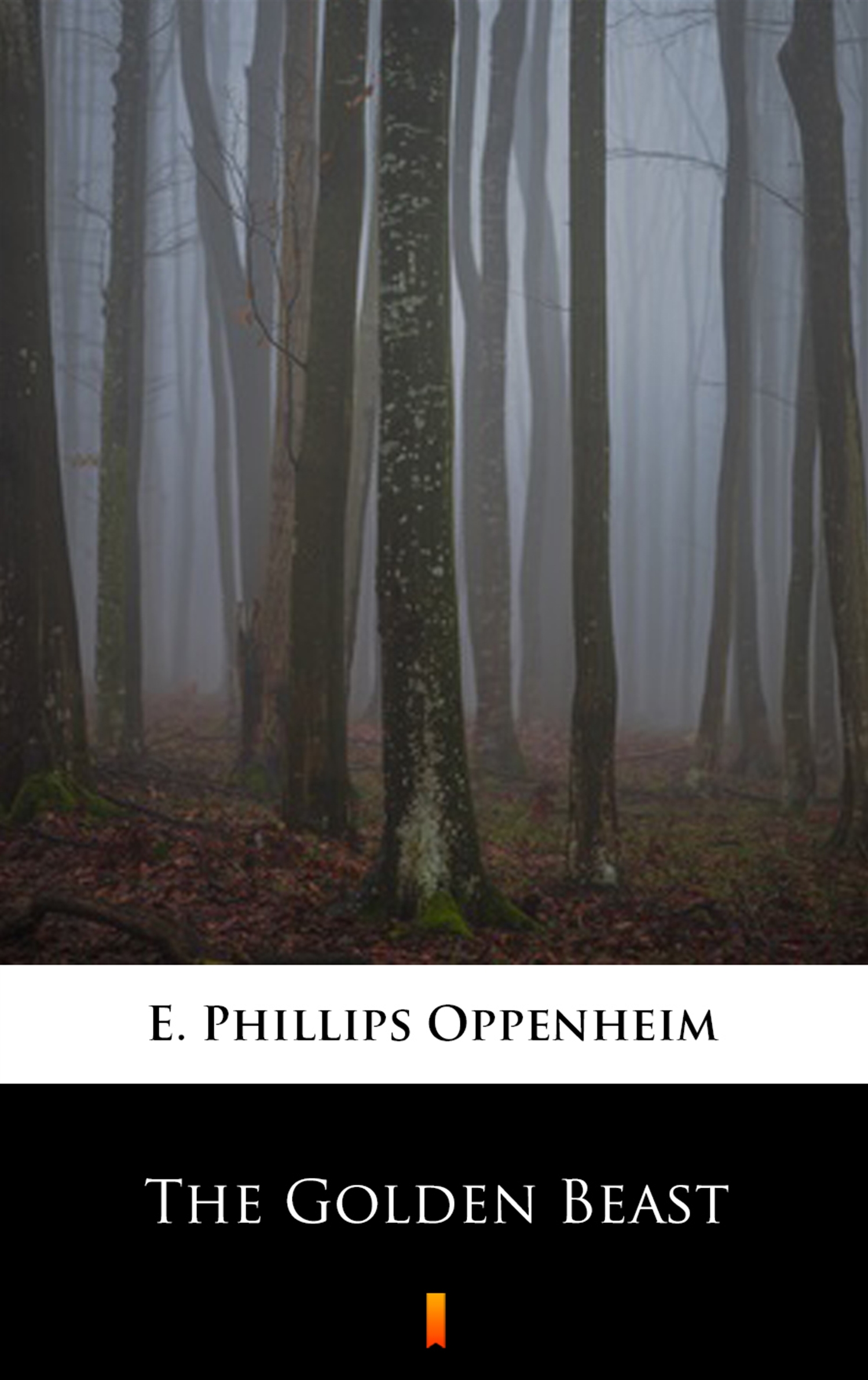 Tytuł: The Golden Beast
Autor: E. Phillips Oppenheim
Wydawnictwo: KtoCzyta.pl
Formaty: EPUB, MOBI