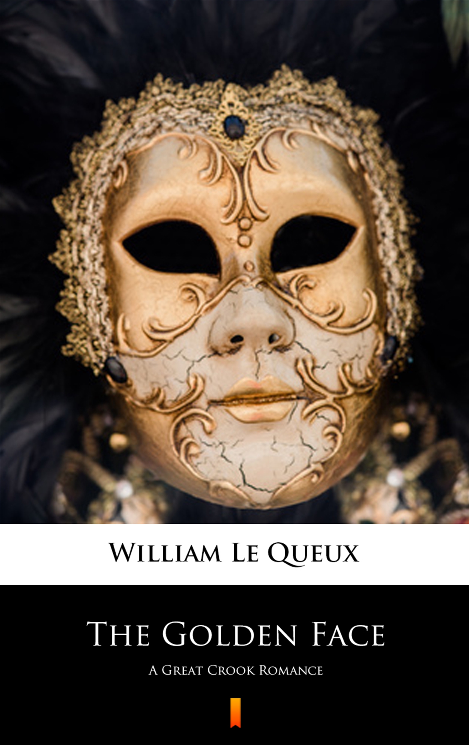 Tytuł: The Golden Face. A Great Crook Romance
Autor: William Le Queux
Wydawnictwo: KtoCzyta.pl
Formaty: EPUB, MOBI