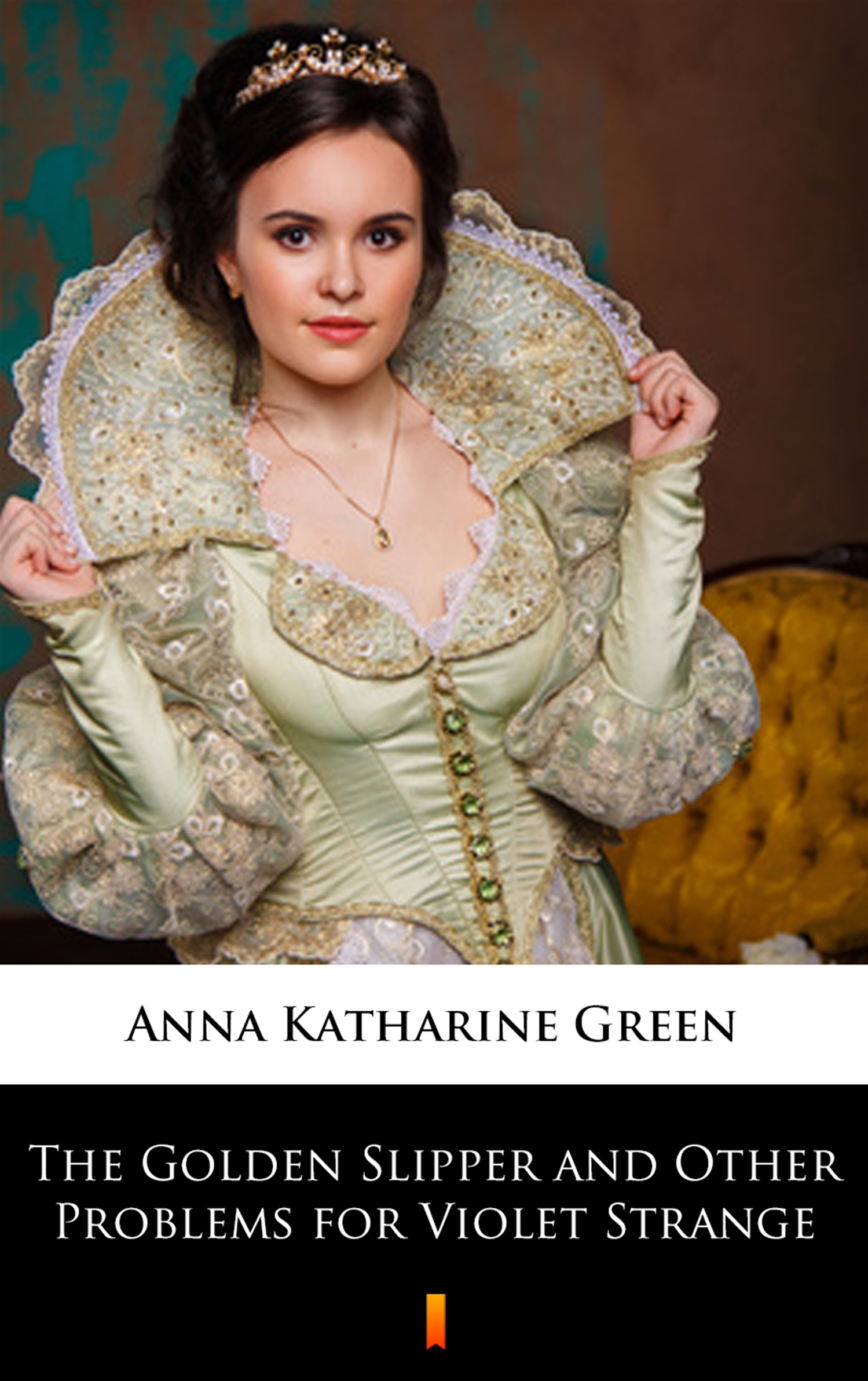 Tytuł: The Golden Slipper and Other Problems for Violet Strange
Autor: Anna Katharine Green
Wydawnictwo: KtoCzyta.pl
Formaty: EPUB, MOBI