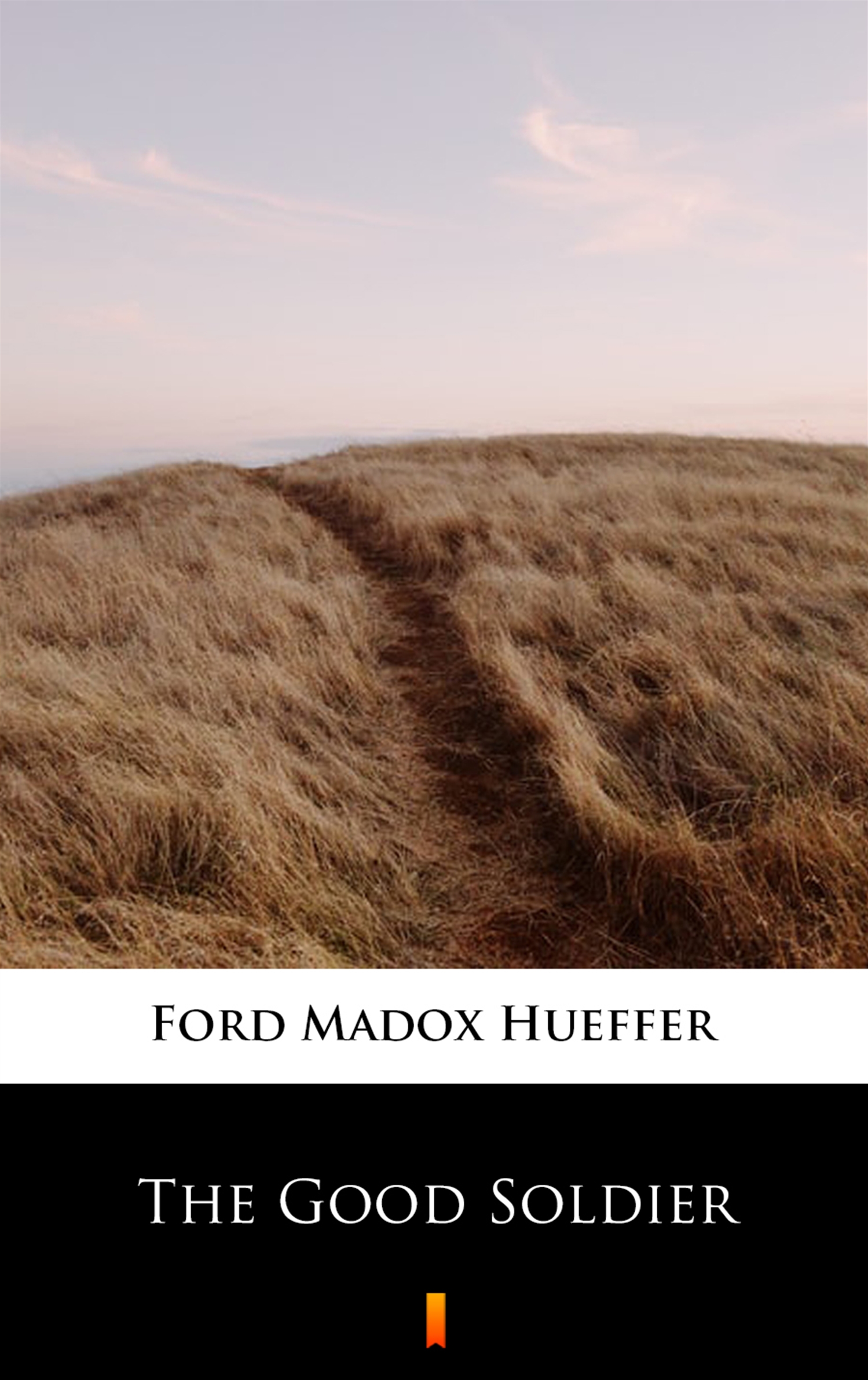 Tytuł: The Good Soldier
Autor: Ford Madox Hueffer
Wydawnictwo: KtoCzyta.pl
Formaty: EPUB, MOBI