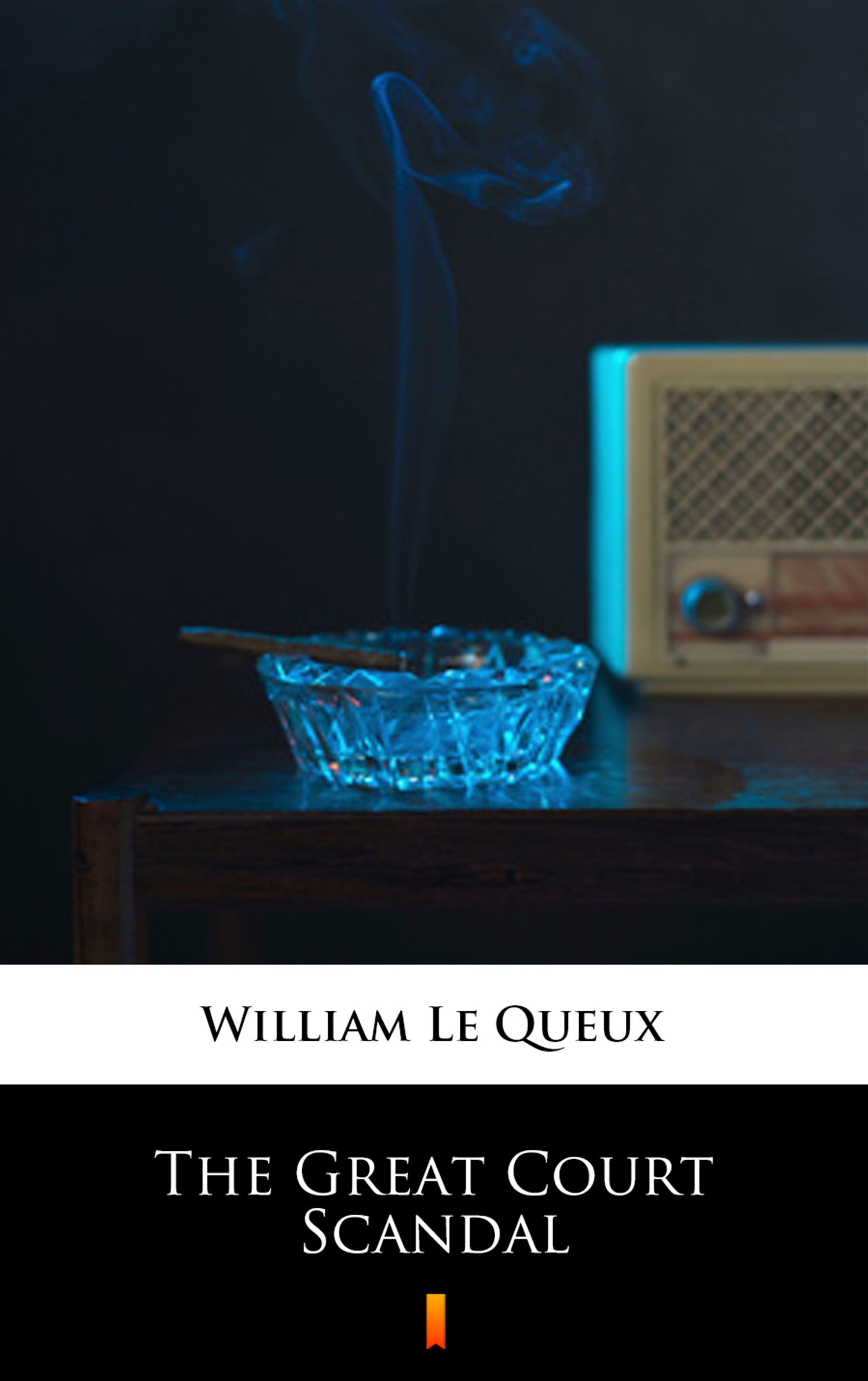 Tytuł: The Great Court Scandal
Autor: William Le Queux
Wydawnictwo: KtoCzyta.pl
Formaty: EPUB, MOBI