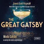 Tytuł: The Great Gatsby
Autor: Dariusz Jemielniak, Marta Fihel, Francis Scott Fitzgerald, Grzegorz Komerski
Wydawnictwo: Wydawnictwo Słówko
Formaty: MP3