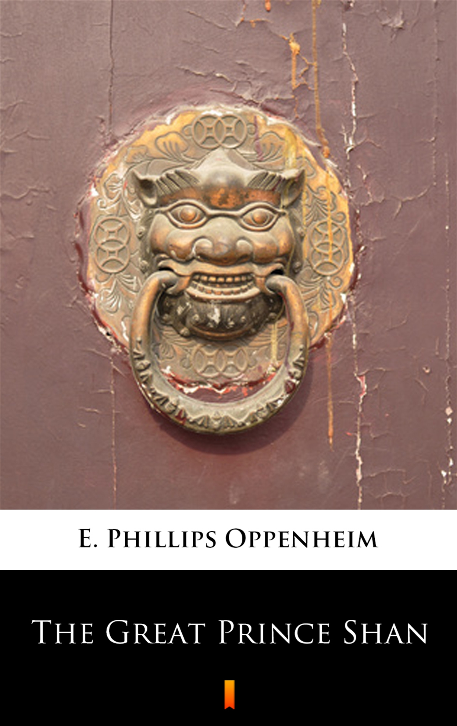 Tytuł: The Great Prince Shan
Autor: E. Phillips Oppenheim
Wydawnictwo: KtoCzyta.pl
Formaty: EPUB, MOBI