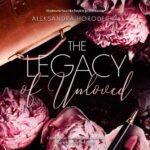 Tytuł: The Legacy of Unloved
Autor: Aleksandra Horodecka
Wydawnictwo: NieZwykłe
Formaty: MP3