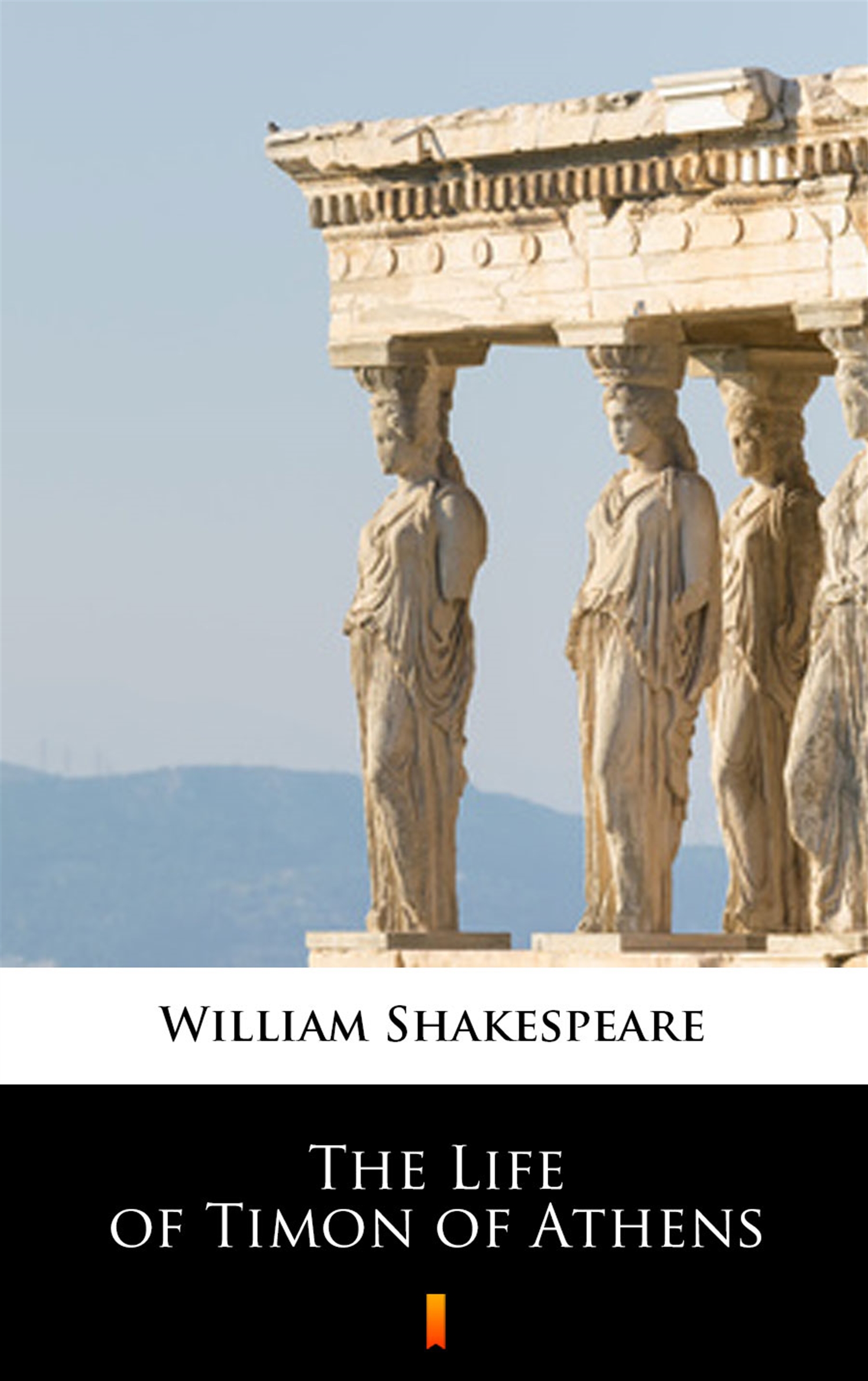 Tytuł: The Life of Timon of Athens
Autor: William Shakespeare
Wydawnictwo: KtoCzyta.pl
Formaty: EPUB, MOBI