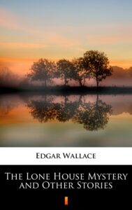 The Lone House Mystery and Other Stories — okładka e-booka
