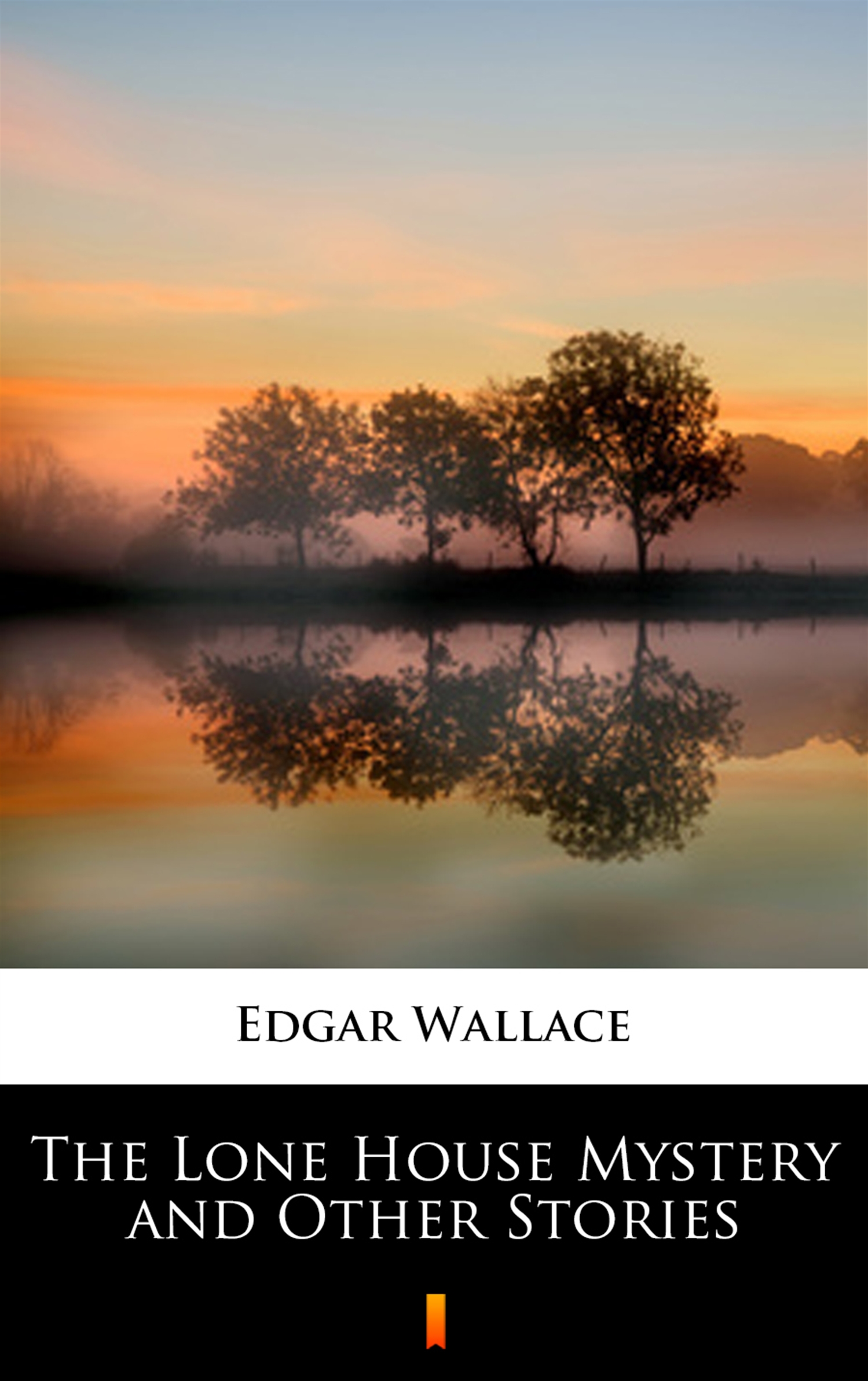 Tytuł: The Lone House Mystery and Other Stories
Autor: Edgar Wallace
Wydawnictwo: KtoCzyta.pl
Formaty: EPUB, MOBI