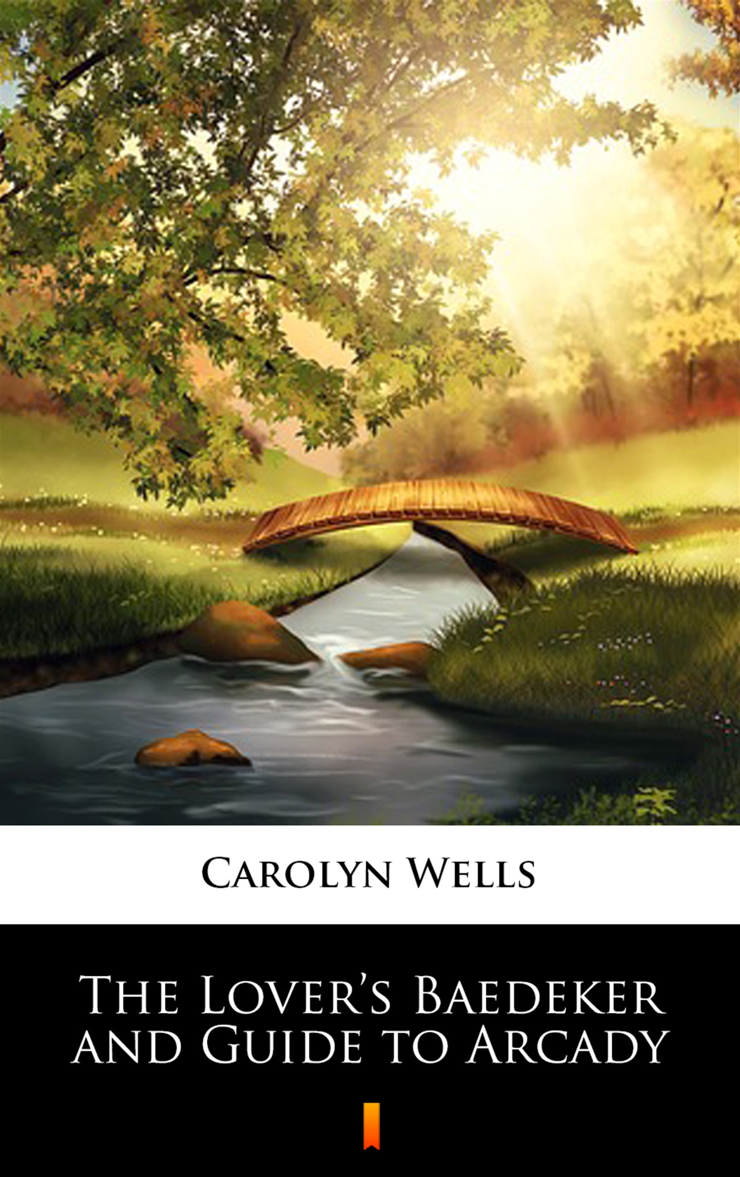 Tytuł: The Lover’s Baedeker and Guide to Arcady
Autor: Carolyn Wells
Wydawnictwo: KtoCzyta.pl
Formaty: EPUB, MOBI