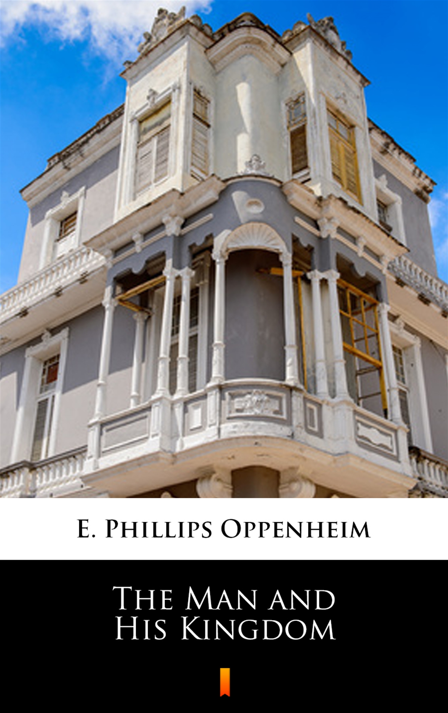 Tytuł: The Man and His Kingdom
Autor: E. Phillips Oppenheim
Wydawnictwo: KtoCzyta.pl
Formaty: EPUB, MOBI