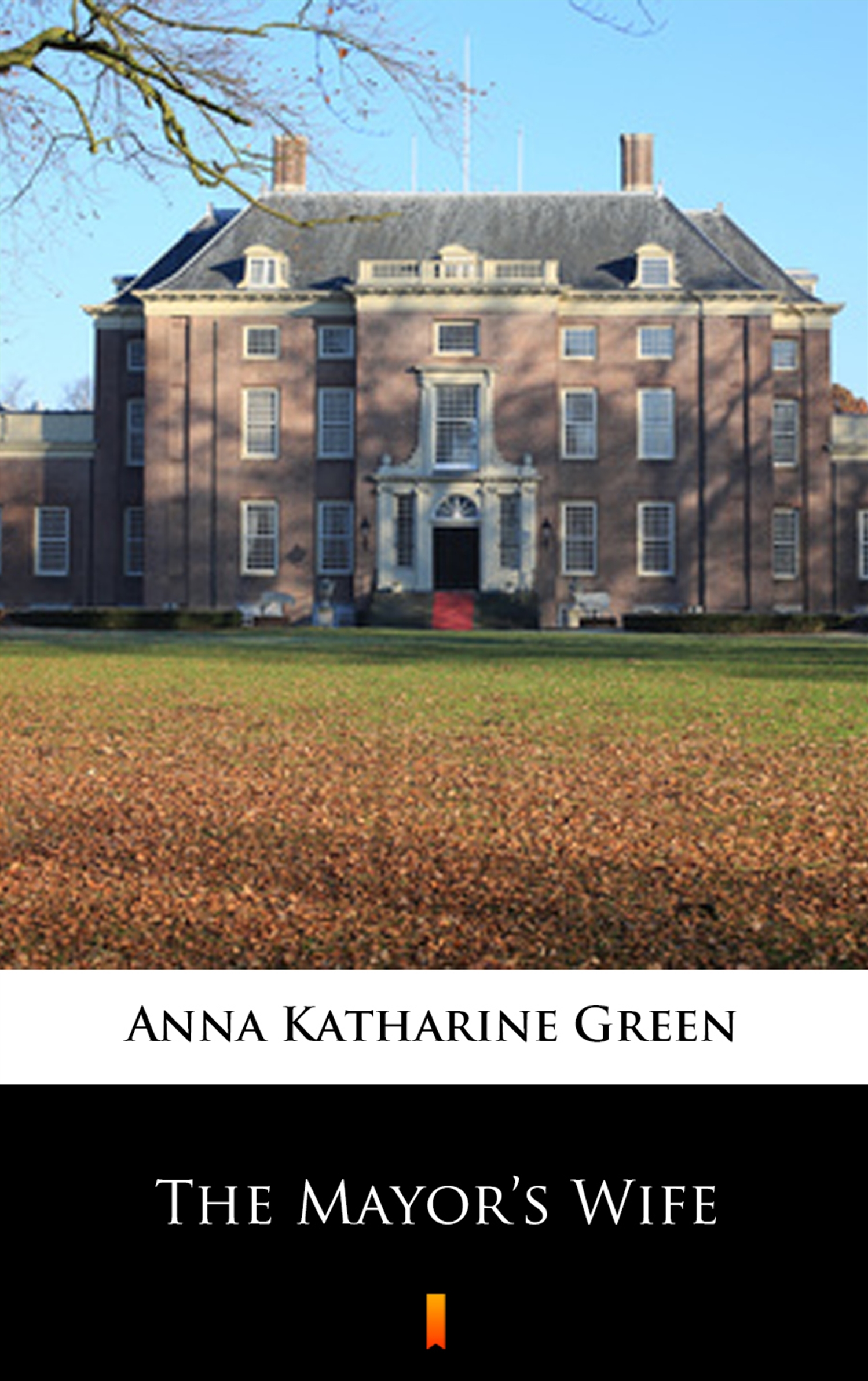 Tytuł: The Mayor’s Wife
Autor: Anna Katharine Green
Wydawnictwo: KtoCzyta.pl
Formaty: EPUB, MOBI