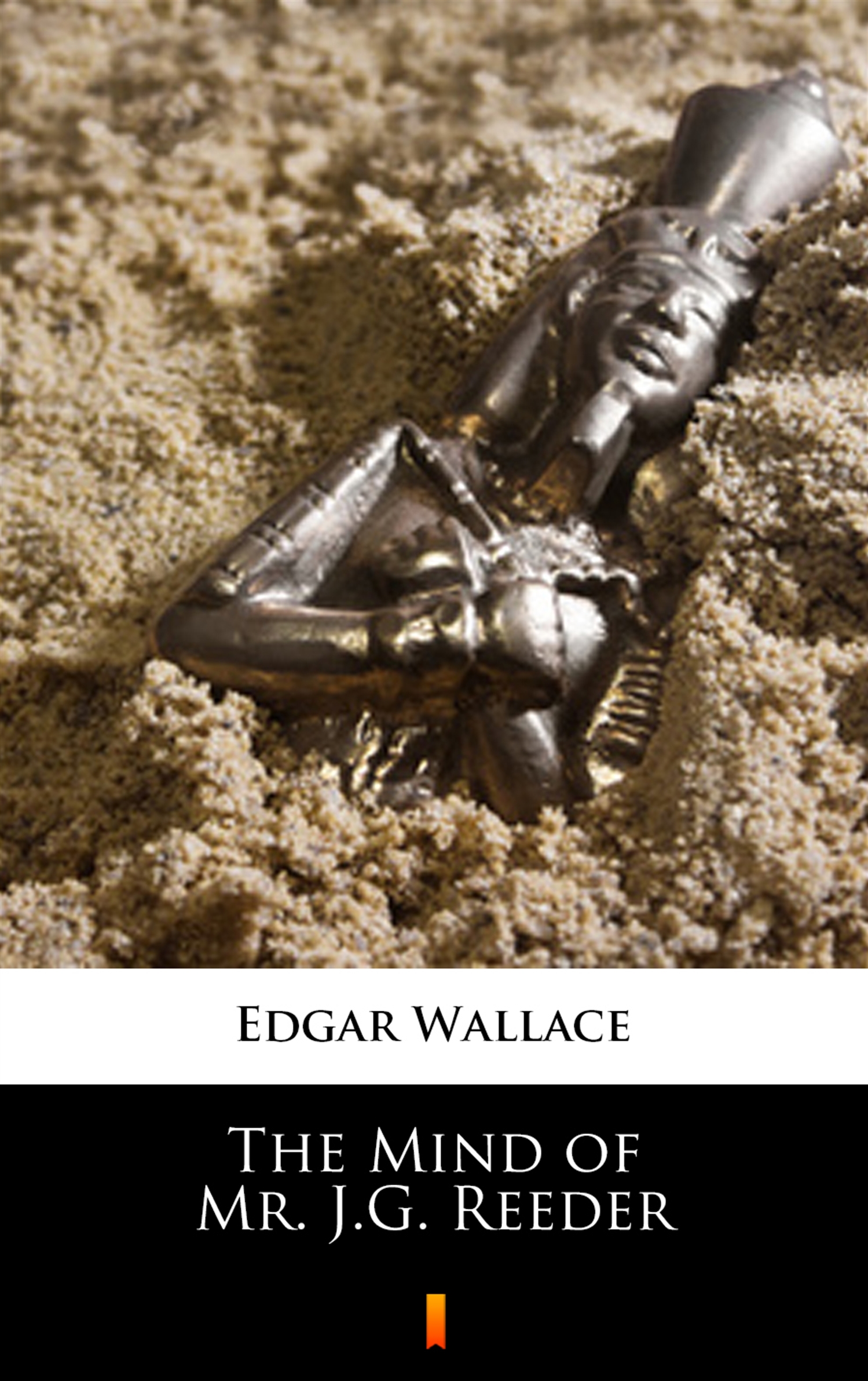 Tytuł: The Mind of Mr. J.G. Reeder
Autor: Edgar Wallace
Wydawnictwo: KtoCzyta.pl
Formaty: EPUB, MOBI