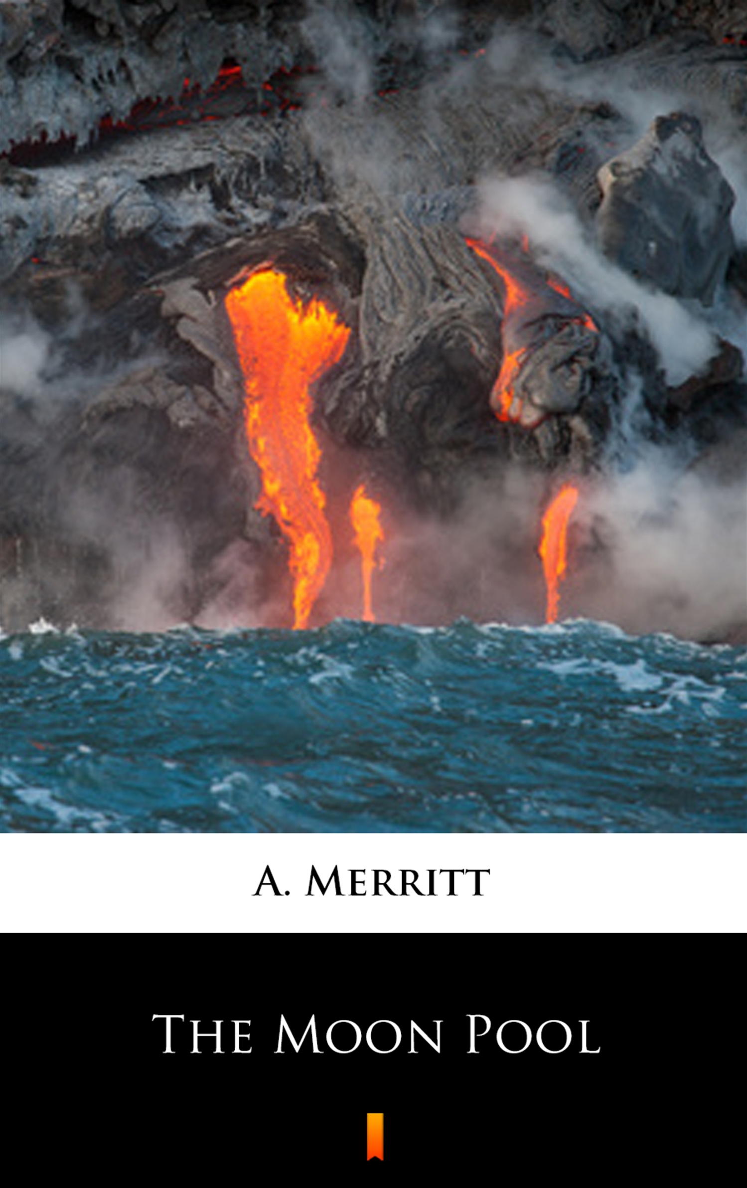 Tytuł: The Moon Pool
Autor: A. Merritt
Wydawnictwo: KtoCzyta.pl
Formaty: EPUB, MOBI