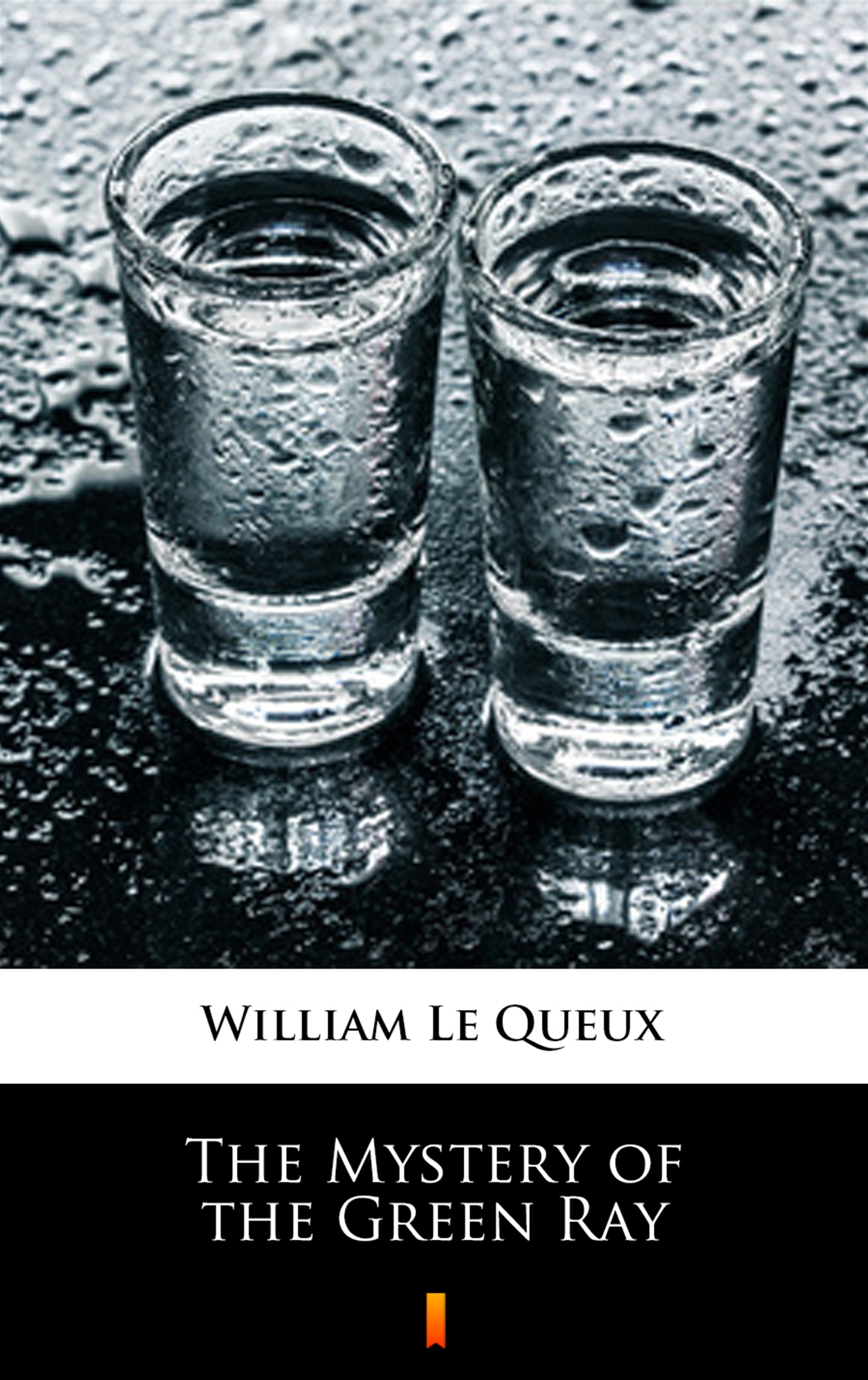 Tytuł: The Mystery of the Green Ray
Autor: William Le Queux
Wydawnictwo: KtoCzyta.pl
Formaty: EPUB, MOBI