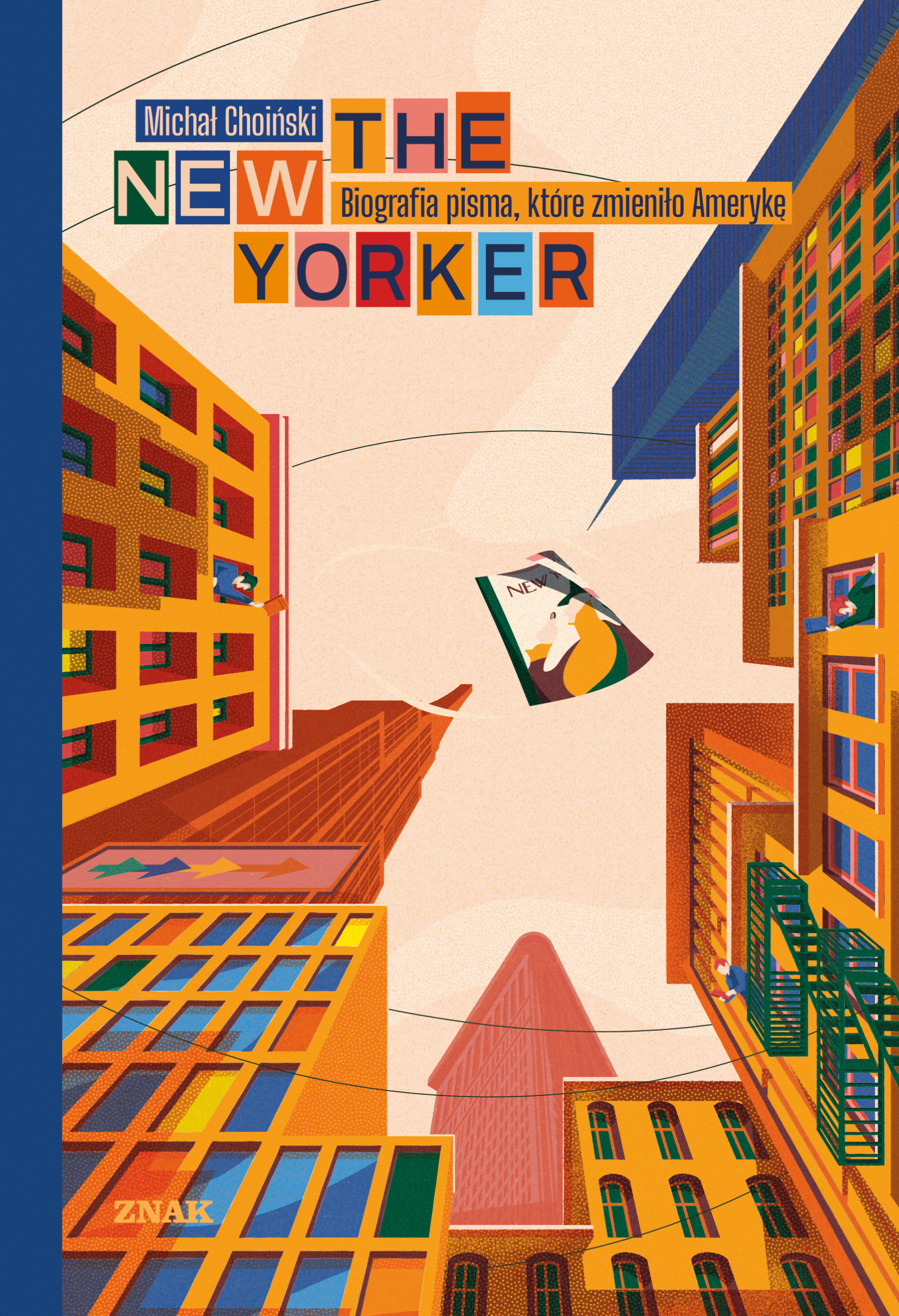 Tytuł: The New Yorker. Biografia pisma, które zmieniło Amerykę
Autor: Michał Choiński
Wydawnictwo: Znak Miesięcznik
Formaty: EPUB, MOBI