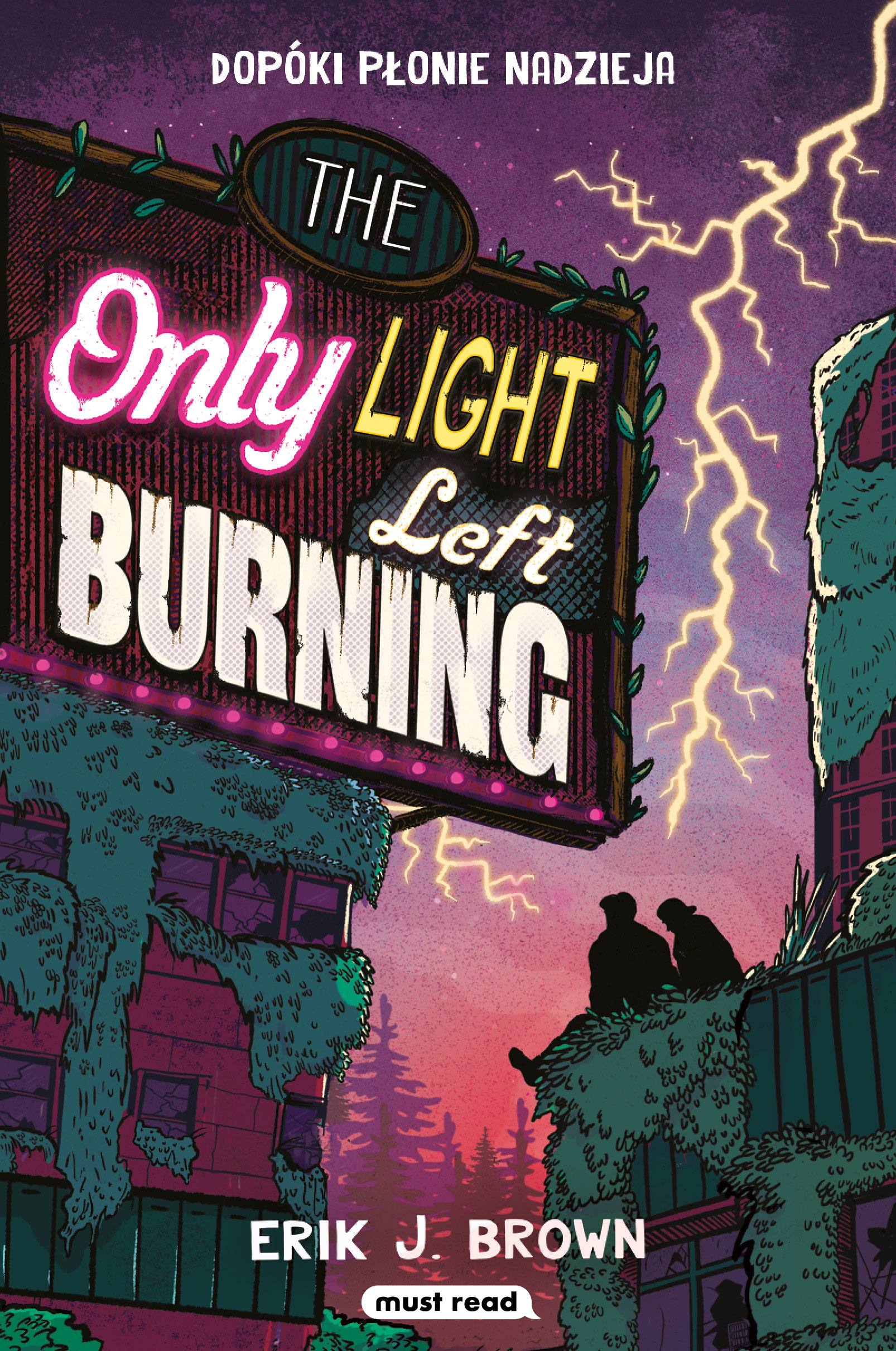 Tytuł: The Only Light Left Burning. Dopóki płonie nadzieja
Autor: Erik J. Brown
Wydawnictwo: Must Read
Formaty: EPUB, MOBI