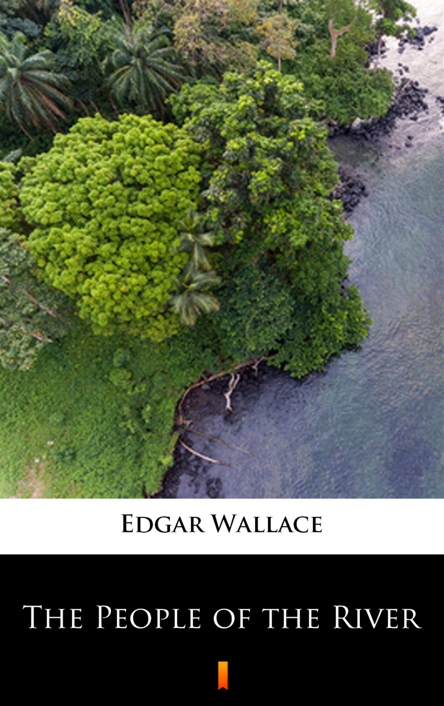 Tytuł: The People of the River
Autor: Edgar Wallace
Wydawnictwo: KtoCzyta.pl
Formaty: EPUB, MOBI