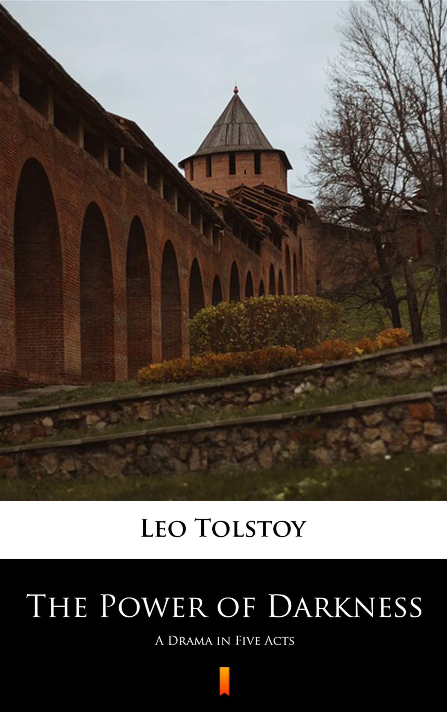 Tytuł: The Power of Darkness. A Drama in Five Acts
Autor: Leo Tolstoy
Wydawnictwo: KtoCzyta.pl
Formaty: EPUB, MOBI